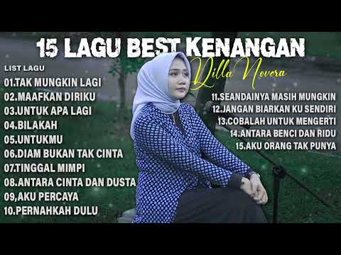 15 LAGU HITS KENANGAN BY DILLA NOVERA