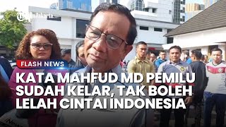 Sikapi Hasil Quick Count! Mahfud MD Buka Suara: Pemilu Telah Selesai, Tinggal Tunggu Hasil Akhir!