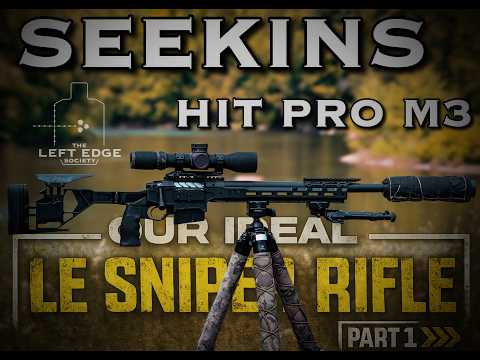 Seekins HIT Pro - Our Ideal LE Sniper Rifle Part 1