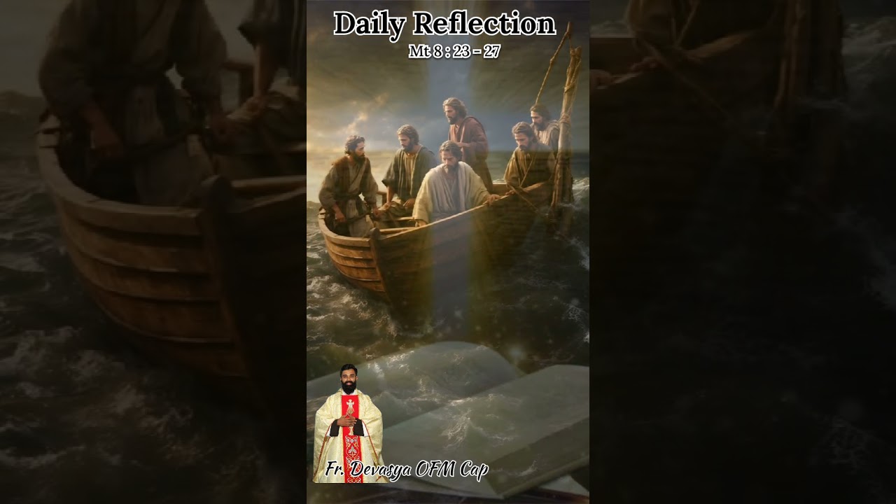#English#Daily#Gospel #Reflection#Mt:8:23-27 #01/07/2025 #Fr.Devasya.lisho #Jesus#word#stillthestrom