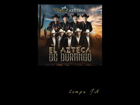 El Azteca De Durango - Los Alegres Del Barranco & Grupo Aztteca