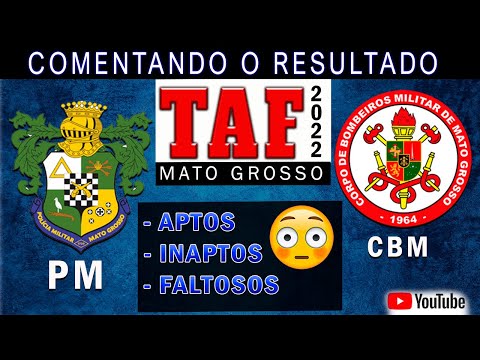 🟥TAF CBM e PM.MT: Aptos, inaptos e faltosos (2022).