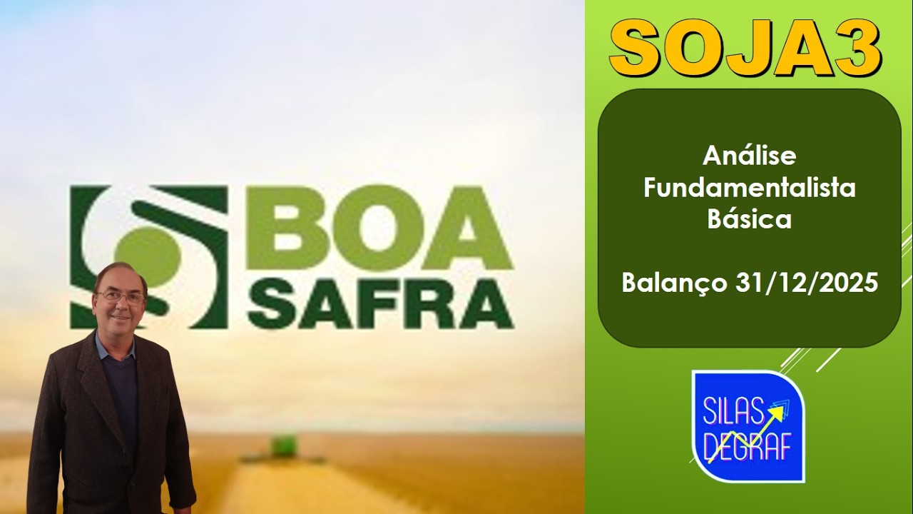 SOJA3 - BOA SAFRA SEMENTES S/A. ANÁLISE FUNDAMENTALISTA BÁSICA. PROF. SILAS DEGRAF. 31/12/2025