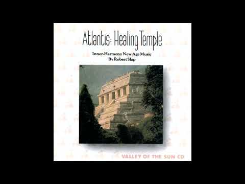 Robert Slap - Atlantis: Healing Temple [1991] (Full Album)