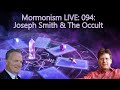 Joseph Smith The Occult Mormonism LIVE 094