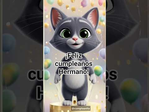 ¡Feliz Cumpleaños Hermano! 🎉 | Un mensaje especial para el mejor