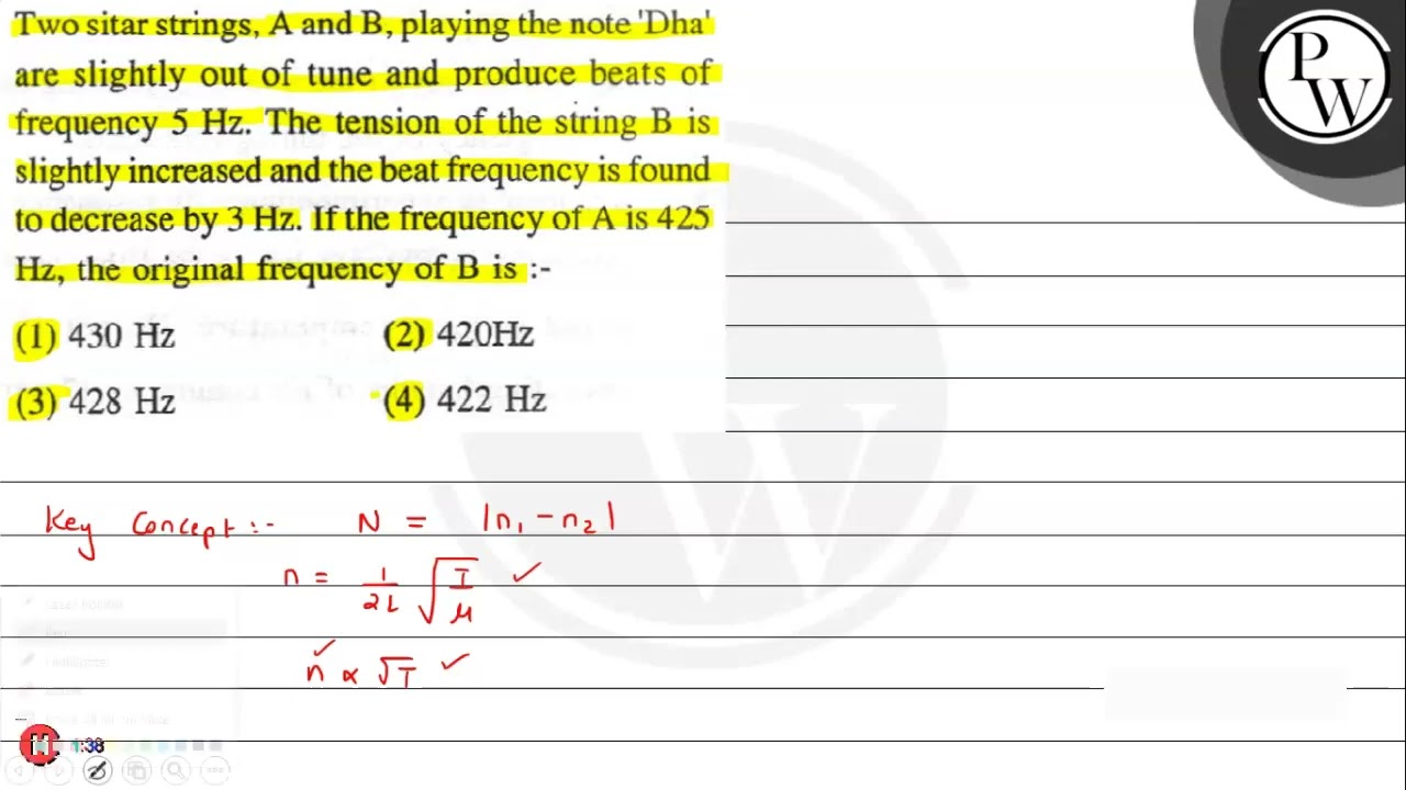 Two sitar strings, A and B, playing the note Dha are slightly out of tune and produce beats of \...