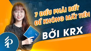 Tránh mất tiền với hệ thống KRX nhờ 7 điều này!!! | Chứng khoán thực chiến
