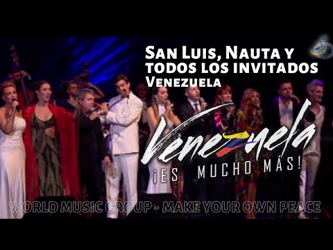 San Luis y Nauta (Voz Veis)  - Venezuela - Venezuela Es Mucho Mas - World Music Group