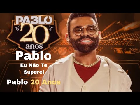 Pablo - Chave De Choro - Pablo 20 Anos