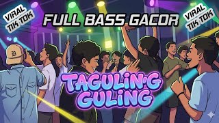Download lagu DJ TAGULING GULING-FULL BASS🔊 2026 VIRAL!! TIK-TOK-(SANA) REMIX mp3