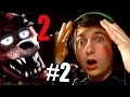 ЛИСА СВЕЛА МЕНЯ С УМА!!! [Five Nights at Freddy's 2] #2 