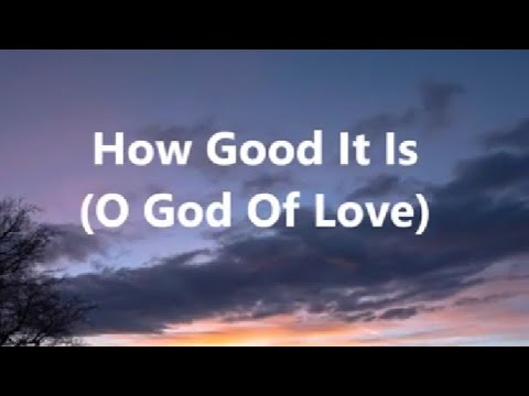How Good It Is (O God Of Love) | Kate Simmond & Stoneleigh Band (lyric video)