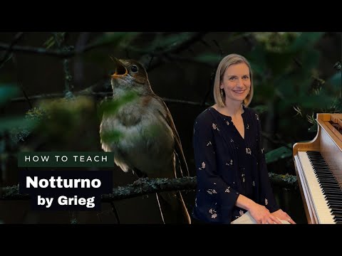 How To Teach Grieg Notturno Op.54, No.4 - loads of rhythm advice!