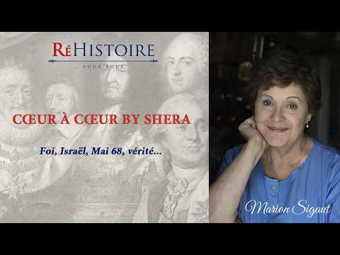 Cœur à Cœur by Shera : Foi, Israël, Mai 68, vérité... Marion Sigaut sans détour