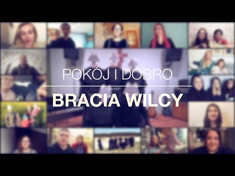 Pokój i Dobro - Bracia Wilcy