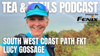 Lucy Gossage - Self Supported South West Coast Path FKT #164
