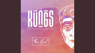 This Girl (Kungs Vs Cookin&#39; On 3 Burners)