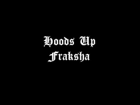 Hoods Up - Fraksha Feat. Tornts, Scotty Hinds, Diem, Byron, Brinks, Murky Depths, D-Man & More..