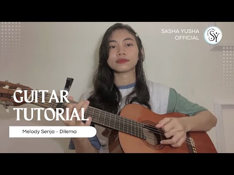 Tutorial Gitar & Chord (Kunci Gitar) “Melody Senja - Dilema” by Sasha Yusha