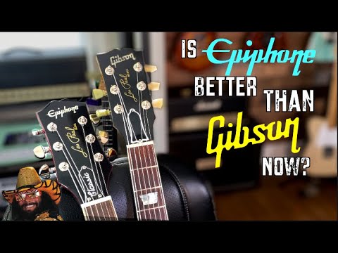 Is Epiphone Better Than Gibson Now?