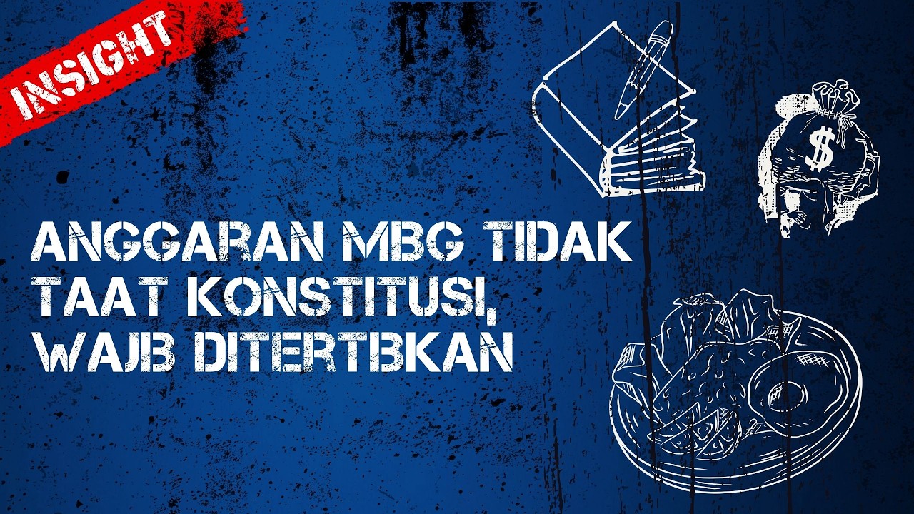 ANGGARAN MBG TIDAK TAAT KONSTITUSI, WAJIB DITERTIBKAN!
