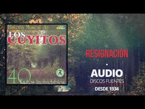 Resignación  - Los Cuyitos (Audio) | Discos Fuentes