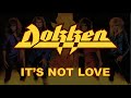 Dokken - It's Not Love (Lyrics) Official Remaster