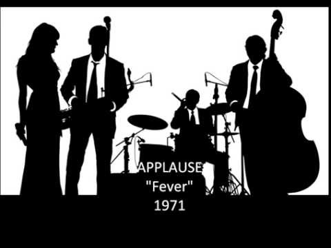 APPLAUSE - Fever  1971