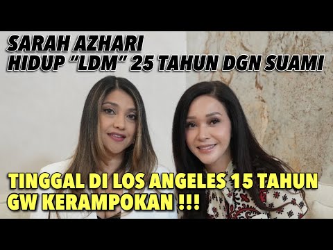 SARAH AZHARI 15 TAHUN DI LOS ANGELES. 25 TAHUN LDM SAMA SUAMI !! MAIA SHOCK, SARAH PERNAH DIRAMPOK