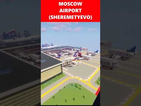 MINECRAFT MOSCOW INTERNATIONAL AIRPORT (Sheremetyevo) / АЭРОПОРТ ШЕРЕМЕТЬЕВО В МАЙНКРАФТЕ