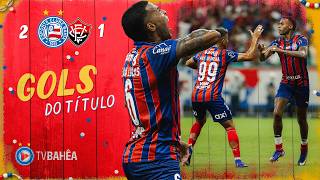 OS GOLS DO 52° TÍTULO - BAHIA 2 x 1 VITÓRIA - GOLS - BAIANÃO (07/03/26)