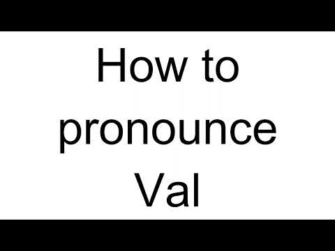 How to Pronounce Val (English)