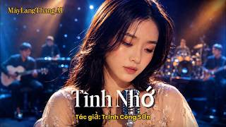 Tình Nhớ | Trịnh Công Sơn | Bản Tình Ca Buồn Đầy Hoài NiệmTình Nhớ - Trịnh Công SơnTÌNH NHỚ - PHAN MẠNH QUỲNH - OST TRỊNH CÔNG SƠN X EM VÀ TRỊNHTình nhớ / Sáng tác : Trịnh Công Sơn / Ca sĩ : Lê TâmTÌNH NHỚ - TRỊNH CÔNG SƠN - TRỊNH SƠN TRUYỀN - Gã Du CaTình Nhớ - Sáng tác: Trịnh Công Sơn Trình bày - Lê Tuấn