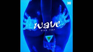 Ryan Toby - Wave (Prod. By 341 MusicGroup) ► NEW HOT RNBASS MUSIC ◄ #BANGER #CLUB