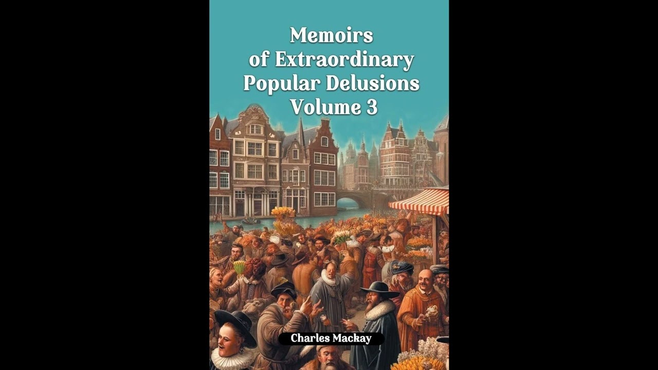 Memoirs of Extraordinary Popular Delusions Volume 3