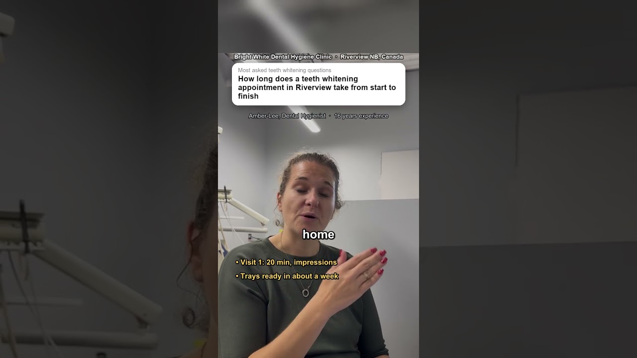 Amber-Lee, registered dental hygienist, explains how long a teeth whitening appointment takes from start to finish at Bright White Dental Hygiene Clinic in Riverview NB