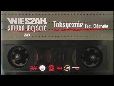 Wieszak ZdR feat. Eldorado - Toksycznie prod. Tytuz - OFICJALNY  ODSŁUCH