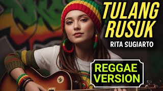 Download lagu TULANG RUSUK - Rita Sugiarto | COVER REGGAE | RASTA GEMBEL SOUND mp3 Download lagu TULANG RUSUK - Rita Sugiarto | COVER REGGAE | RASTA GEMBEL SOUND mp3