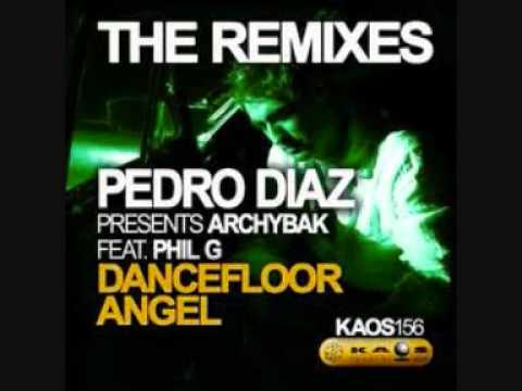 Pedro Diaz Pres. Archybak Ft Phil G - Dancefloor Angel (Bodytalk Rmx)