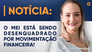DESENQUADRAMENTO DO MEI POR MOVIMENTAÇÃO FINANCEIRA: ENTENDA