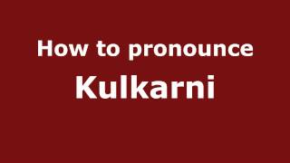 How to pronounce Kulkarni