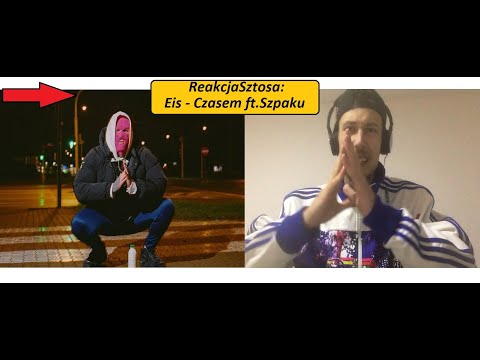 ReakcjaSztosa: Eis - Czasem ft. Szpaku / 2020 to już nie 2003
