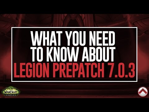 Exiled Downtime :: What You Need To Know About LEGION PRE-PATCH 7.0.3