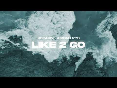 REZarin - Like 2 Go (feat. Jordan Rys)