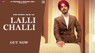 New Punjabi Songs 2022  Lalli Challi - Sukh Sandhu