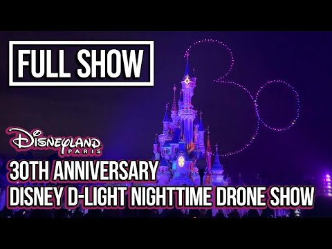 Disney D-Light Nighttime Drone Show - Disneyland Paris 30th Anniversary