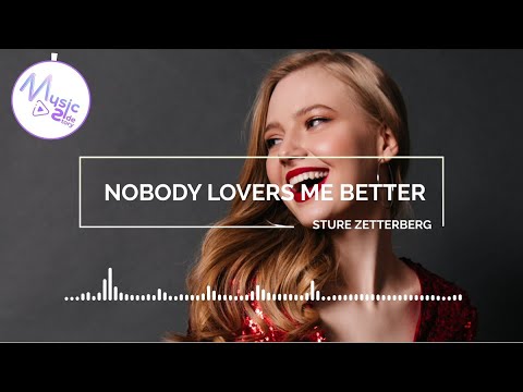 Nobody Loves Me Better - Sture Zetterberg FEAT. RUSSELL VISTA [Lyrics, HD] Pop Music, Relaxing