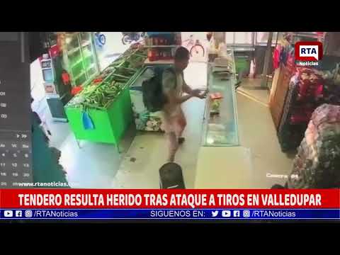 TENDERO RESULTA HERIDO TRAS ATAQUE A TIROS EN VALLEDUPAR