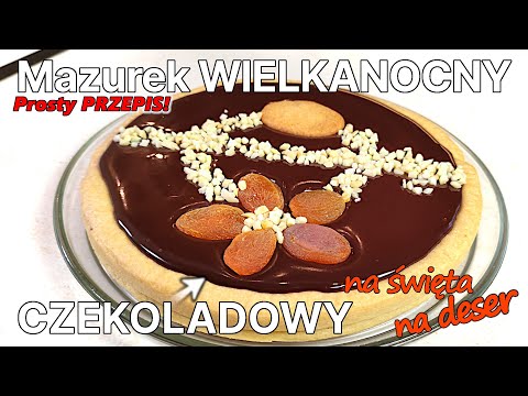 Jak zrobić mazurek czekoladowy na Wielkanoc? - Przepis na mazurek wielkanocny